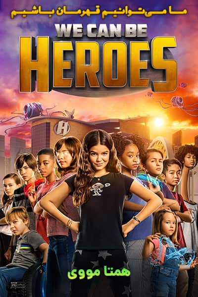 دانلود فیلم ما می توانیم قهرمان باشیم دوبله فارسی We Can Be Heroes 2020